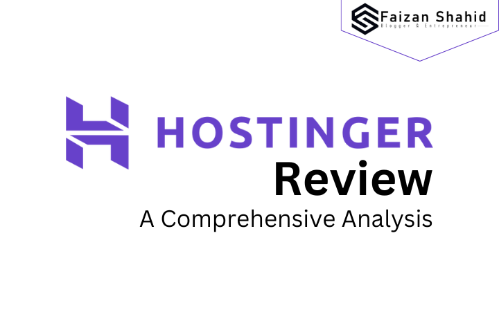 Hostinger Review: A Comprehensive Analysis